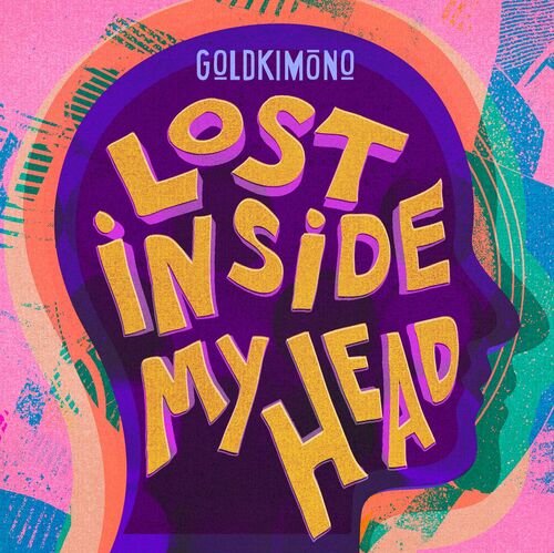 Album art Goldkimono - Lost Inside My Head