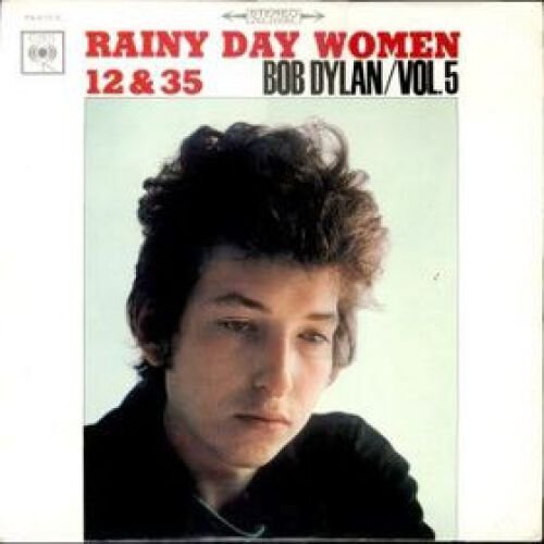 Rainy Day Women # 12 & 35