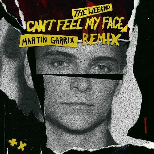 Can't Feel My Face (Martin Garrix Remix)