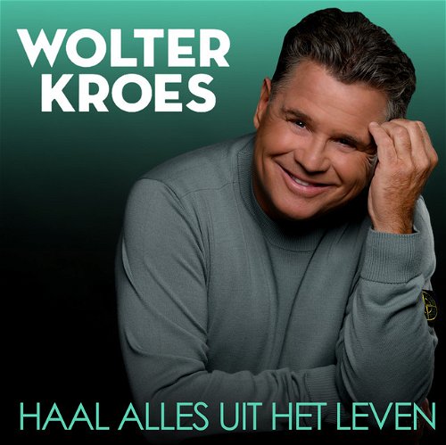 Album art Wolter Kroes - Haal alles uit het leven
