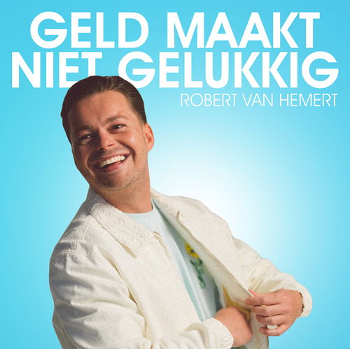 Album art Robert van Hemert - Geld maakt niet gelukkig