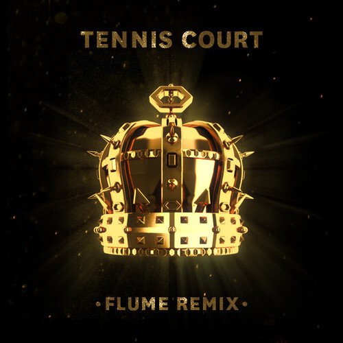 Tennis Court (Flume remix)