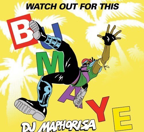 Watch Out For This (Bumaye) (DJ Maphorisa & DJ Raybel Remix)