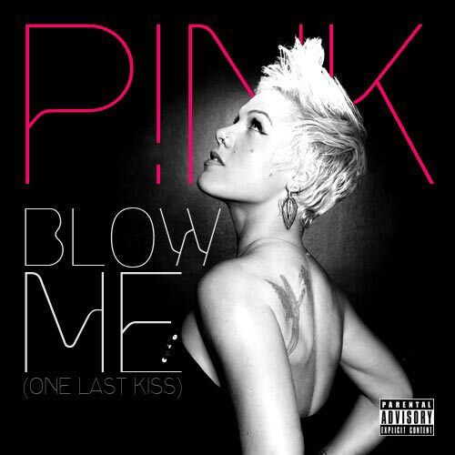 Blow Me (One Last Kiss)