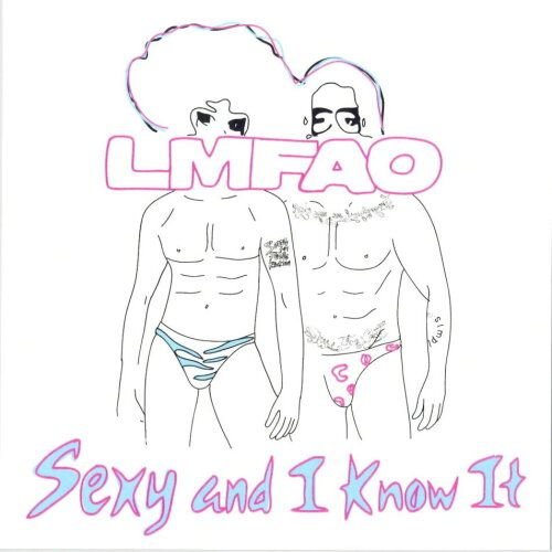 Sexy And I Know It