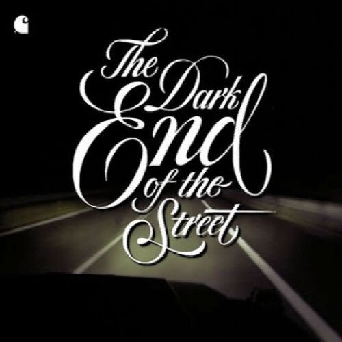 The dark end of the street