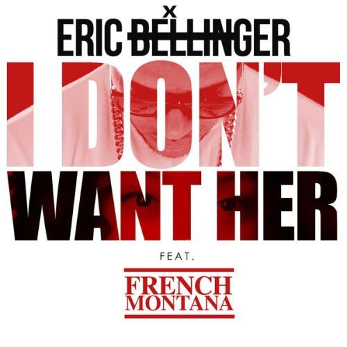I Don't Want Her (remix)