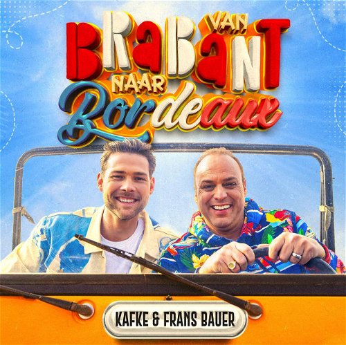 Album art Kafke & Frans Bauer - Van Brabant naar Bordeaux